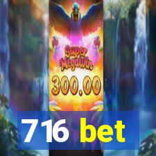 716 bet